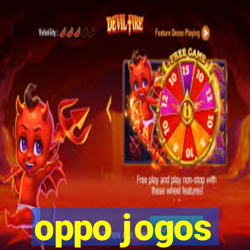 oppo jogos